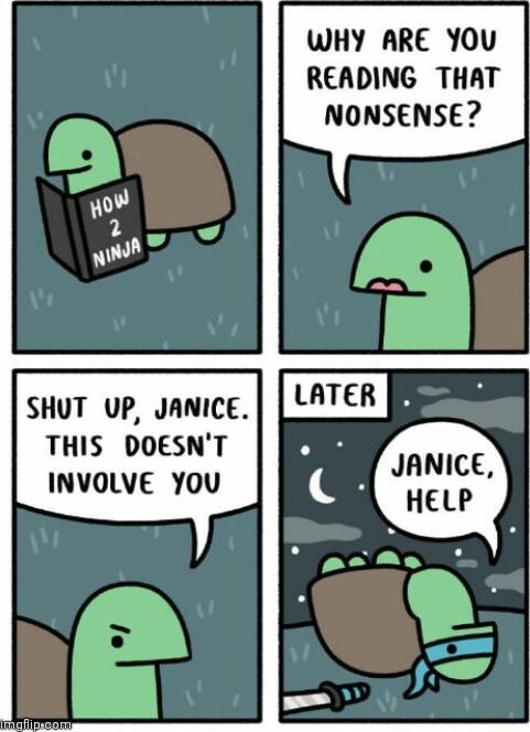 WHY ARE YOU READING THAT NONSENSE SHUT UP JANICE THIS DOESNT INVOLVE YOU