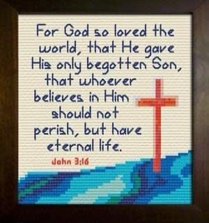 For God so loved the world, that He gave His only begotten Son, that whoever believes in Him should not perish, but have eternal life. John 3:16