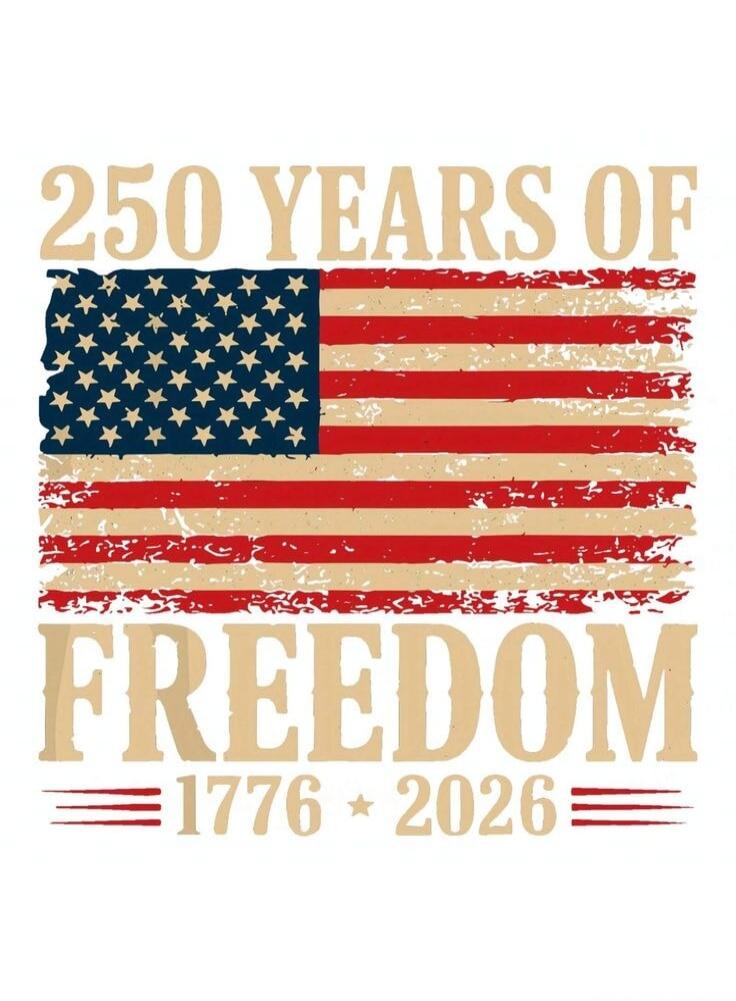 250 YEARS OF FREEDOM 1776 * 2026