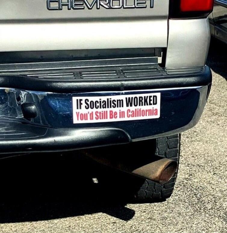 CHEVROLET IF Socialism WORKED You'd Still Be In California