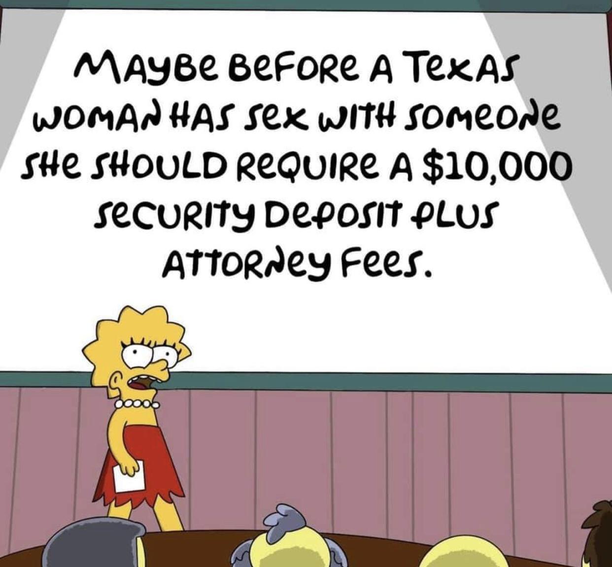 MAYBe BeFore A TexAS l WOMAR HAS Sex WITH SOomeonle SHe sHoulLD ReQuire A 10000 SeCULRITY DeposIT PLLS ATTORACY Fees