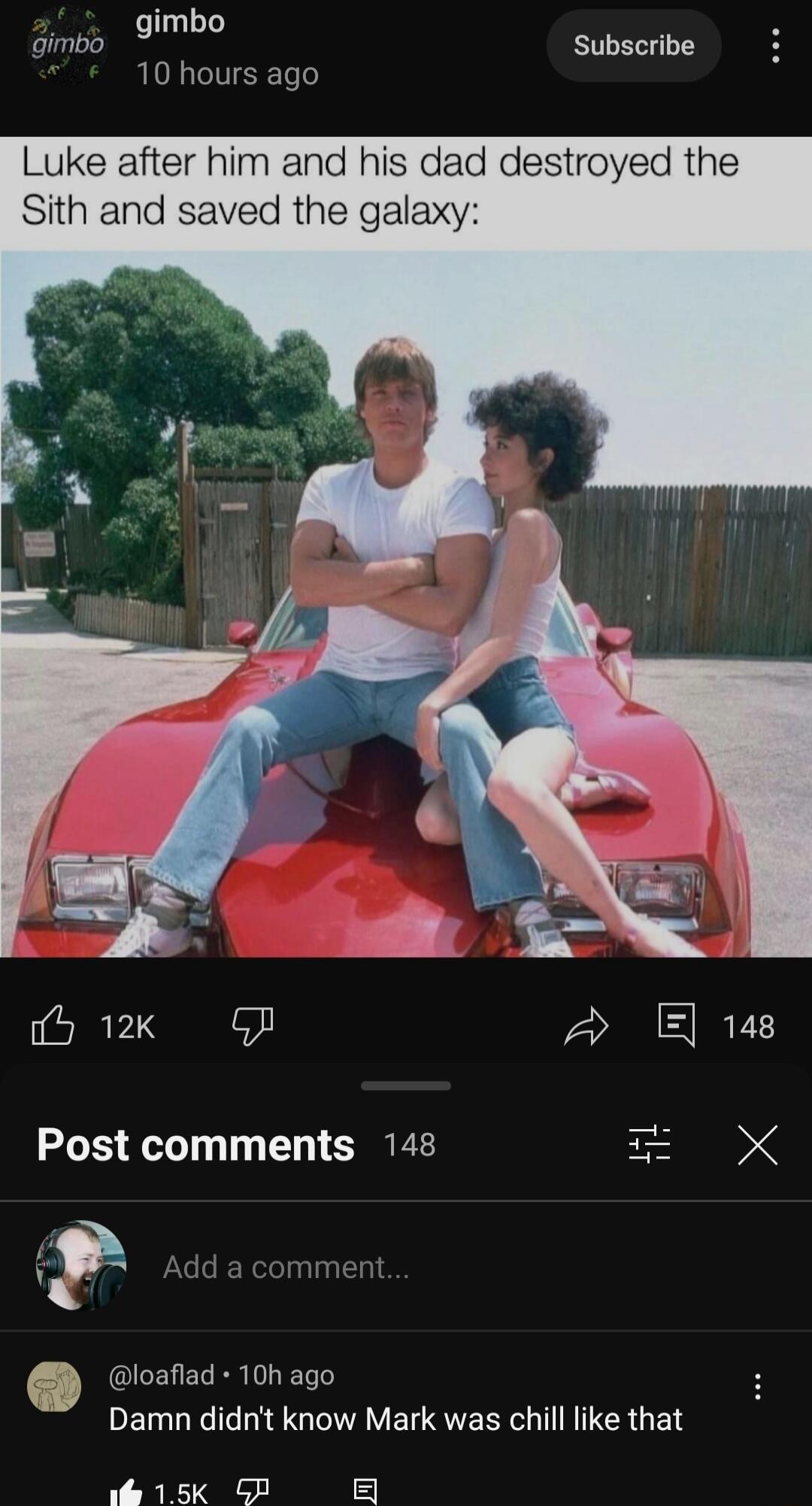 gimbo 2 gimbo Subscribe 10 hours ago Luke after him and his dad destroyed the Sith and saved the galaxy loaflad 10h ago Damn didnt know Mark was chill like that e 15k GP 15