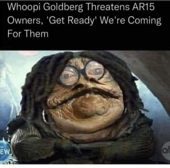 Whoopi Goldberg Threatens AR15 Owners, 'Get Ready' We're Coming For Them
