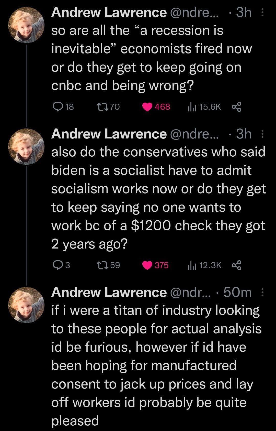 Andrew Lawrence ndre 3h ECEICEN R RN LT inevitable economists fired now or do they get to keep going on cnbc and being wrong Q18 70 468 156K o Andrew Lawrence ndre 3h also do the conservatives who said biden is a socialist have to admit socialism works now or do they get to keep saying no one wants to work bc of a 1200 check they got PAVCEISE ord k 1059 75 123K 3 Andrew Lawrence ndr 50m if i were 