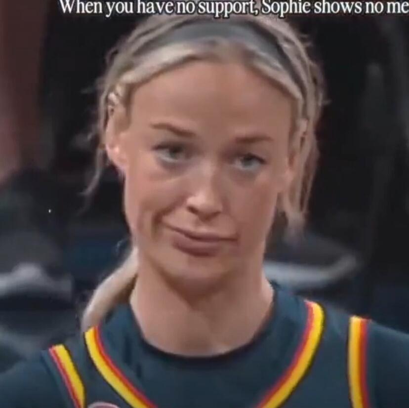 When you have no support, Sophie shows no me