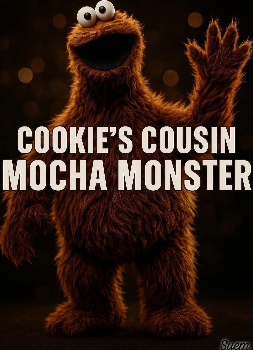 COOKIE'S COUSIN MOCHA MONSTER