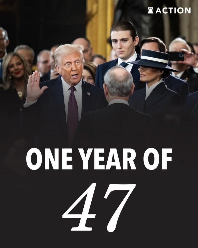 ONE YEAR OF 47
ACTION