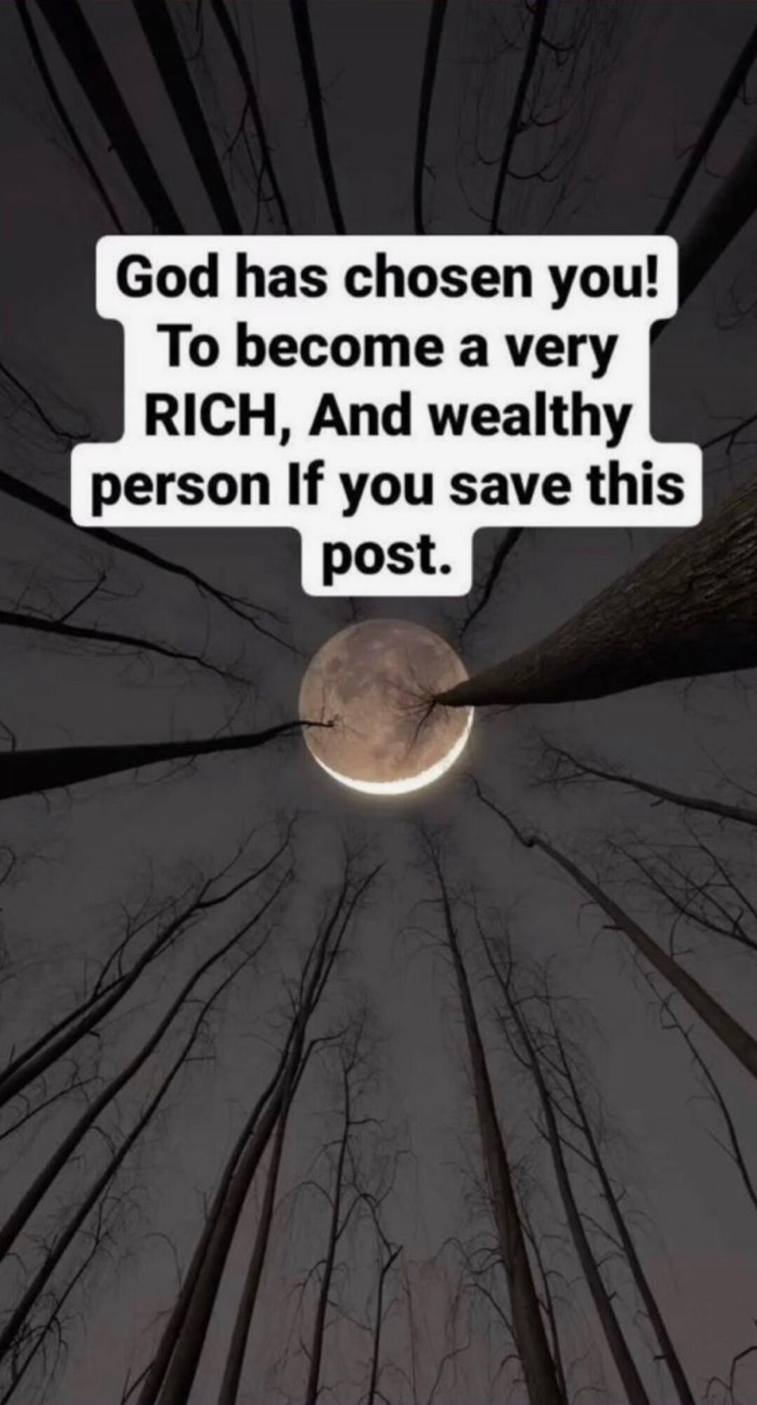 God has chosen you! To become a very RICH, And wealthy person If you save this post.