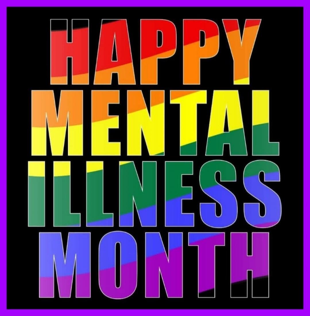 HAPPY MENTAL ILLNESS MONTH