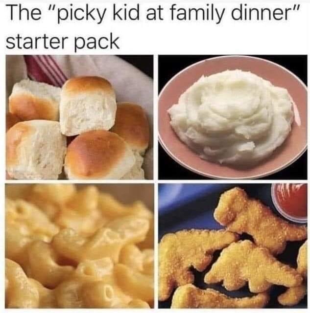 The picky kid at family dinner starter pack