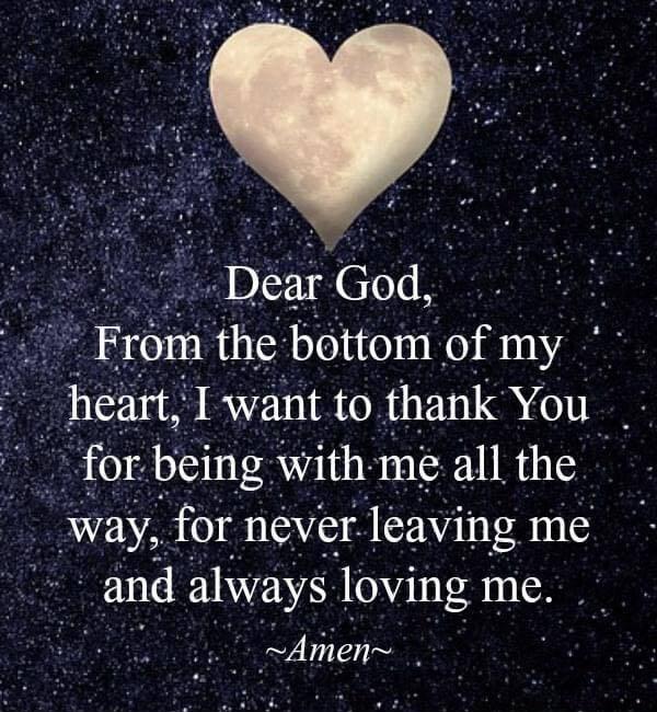 From thebottom of my f r bemg with mg all the way for never Ieavmg me and always loving me S Amen heart I want to thank You