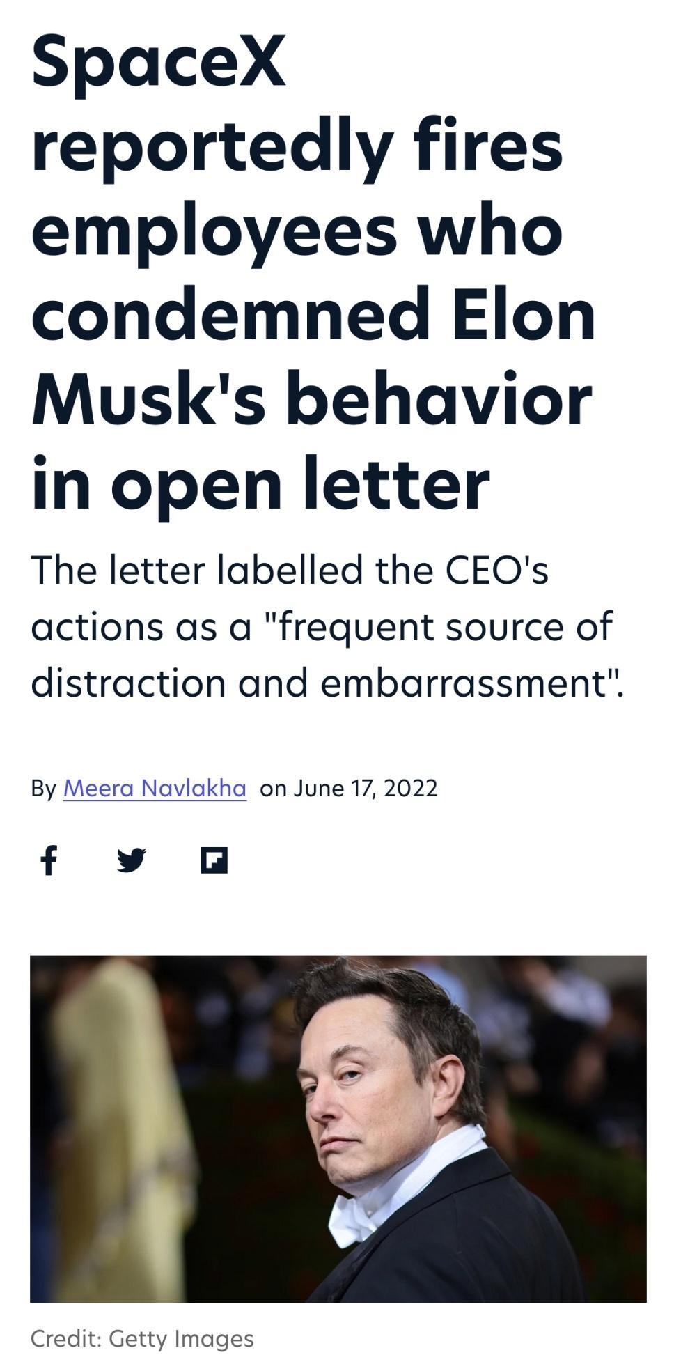 SpaceX reportedly fires employees who condemned Elon Musks behavior in open letter The letter labelled the CEOs actions as a frequent source of distraction and embarrassment By Meera Navlakha on June 172022 f I Credit Getty Images