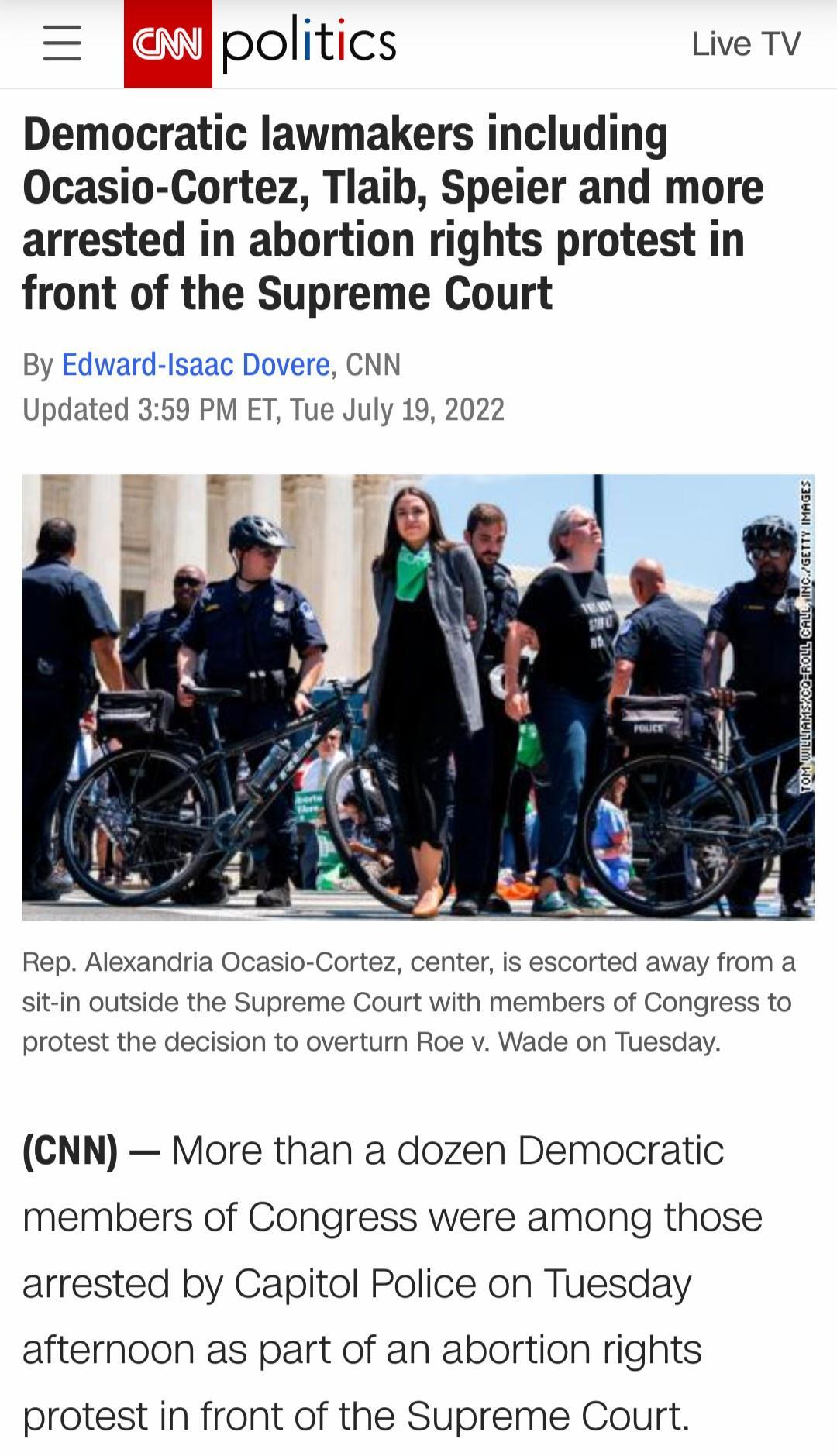 politics Live TV Democratic lawmakers including Ocasio Cortez Tlaib Speier and more arrested in abortion rights protest in front of the Supreme Court By Edward Isaac Dovere CNN Updated 359 PM ET Tue July 19 2022 Rep Alexandria Ocasio Cortez center is sit in outside the Supreme Court with orted away from a mbers of Congress to protest the decision to overturn Roe v Wade on Tuesday CNN More than a d