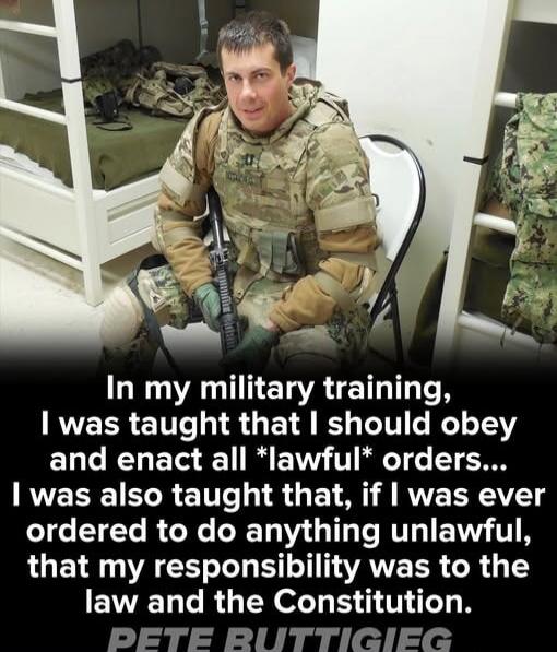 In my military training, I was taught that I should obey and enact all lawful orders... I was also taught that, if I was ever ordered to do anything unlawful, that my responsibility was to the law and the Constitution.
