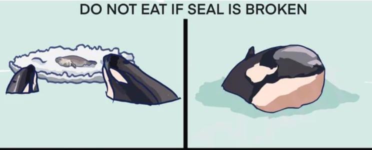 DO NOT EAT IF SEAL IS BROKEN