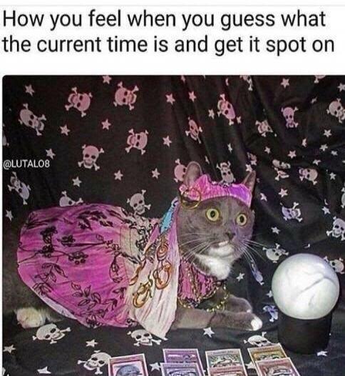 How you feel when you guess what the current time is and get it spot on
