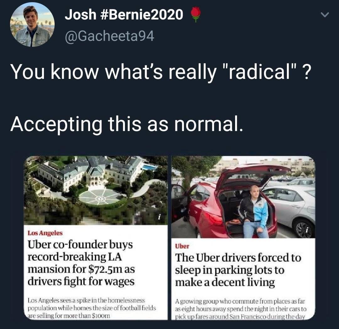 Josh Bernie2020 d 8 Gacheeta94 NIV QLN ALE LS 1 AR To o 1 s Accepting this as normal Los Angeles Uber co founder buys record breaking LA The Uber drivers forced to mansion for 725m as sleepin parking lots to drivers fight for wages make a decent living