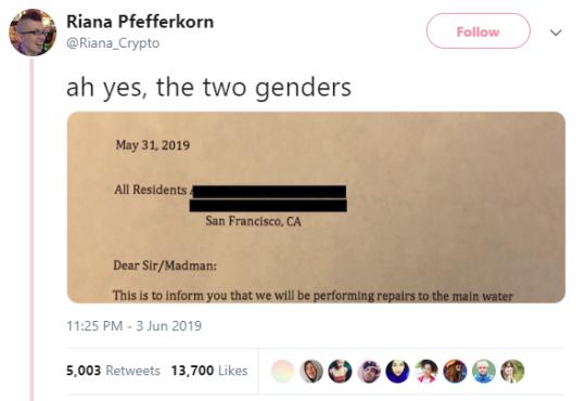 Riana Pfefferkorn Riana_Crypto W7 ah yes the two genders 1125 PM 3 Jun 2019 5003 Retwests 13700 Likes 90602020
