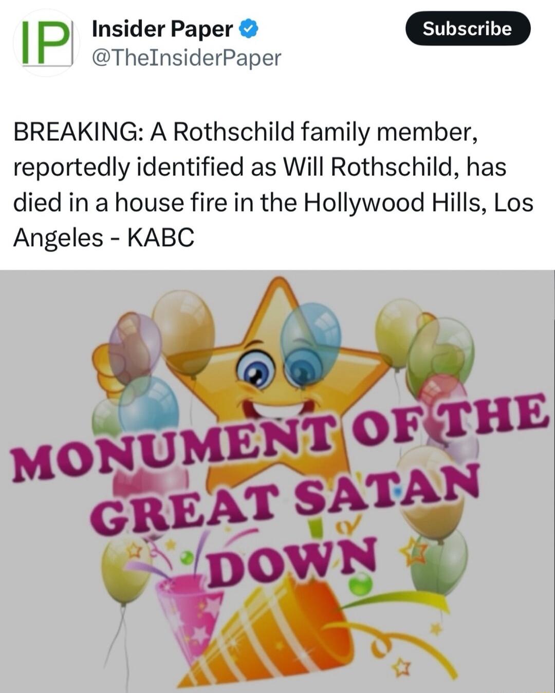 D Insider Paper I ThelnsiderPaper BREAKING A Rothschild family member reportedly identified as Will Rothschild has died in a house fire in the Hollywood Hills Los Angeles KABC