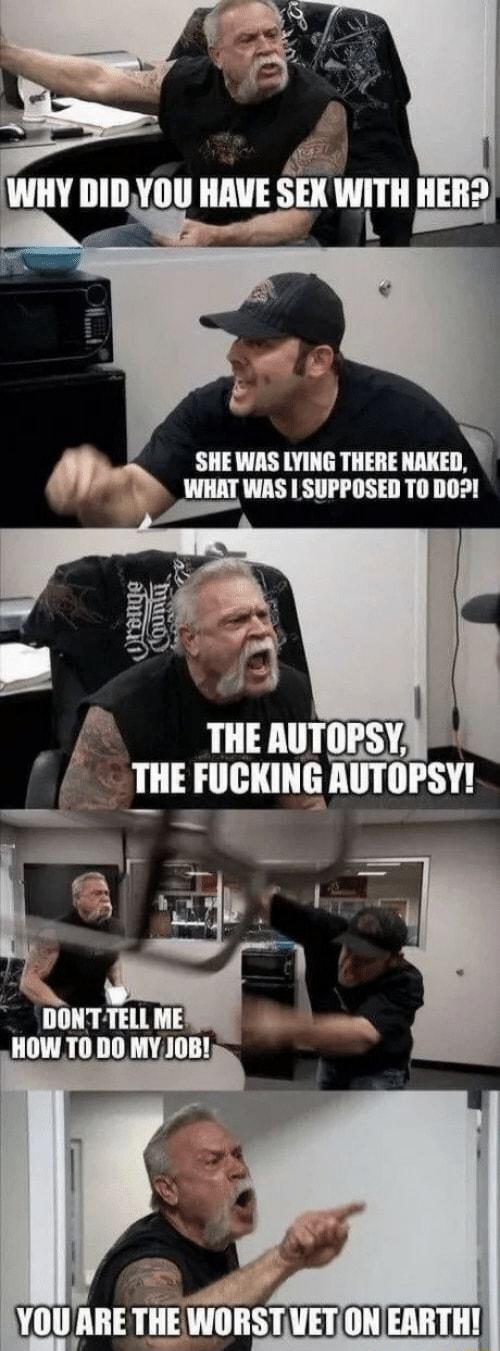 SHE WAS LYING THERE llll WHAT WAS SUPPOSED T0 DO DONT TELL H d HOW T0 DO MY JOB