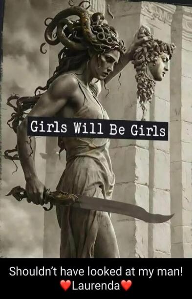 Girls Will Be Girls
Shouldn't have looked at my man! ❤️Laurenda❤️