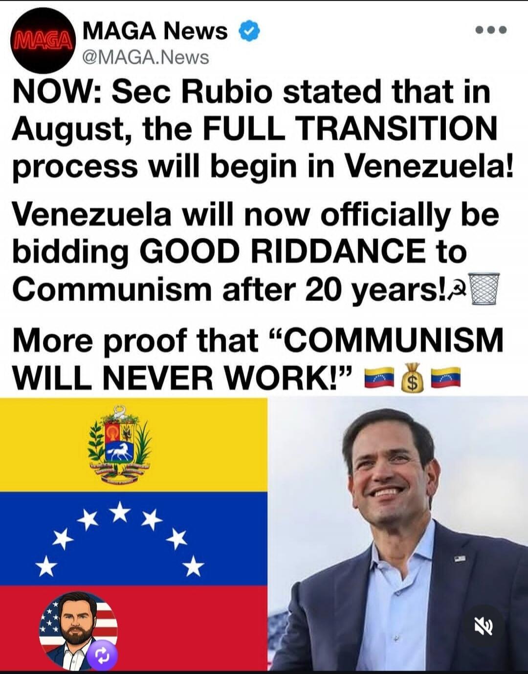 MAGA News @MAGA.News NOW: Sec Rubio stated that in August, the FULL TRANSITION process will begin in Venezuela! Venezuela will now officially be bidding GOOD RIDDANCE to Communism after 20 years!🗑️ More proof that 