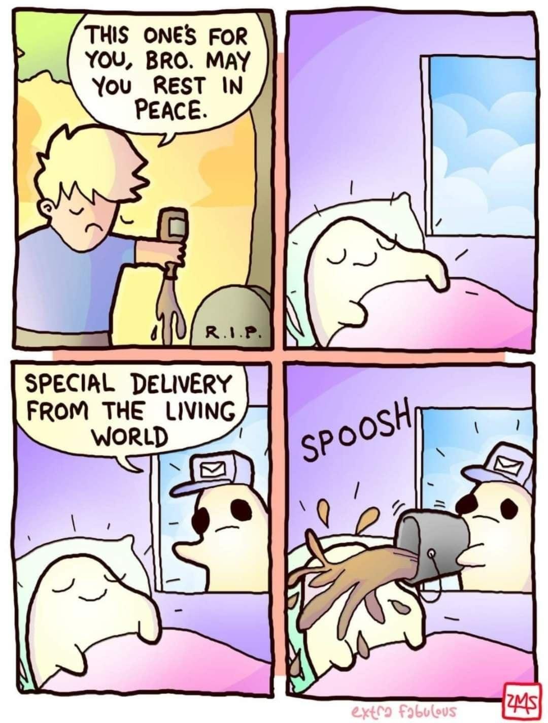 THIS ONES FOR YOU BRO MAY You REST IN SPECIAL DELIVERY FROM THE LIVING