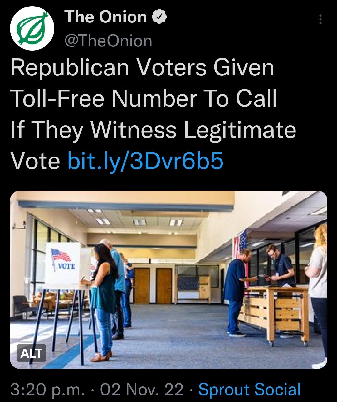 The Onion TheOnion REToIV o eFTa VAo CETER CTIET Toll Free Number To Call If They Witness Legitimate Vote bi 320 pm 02 Nov 22