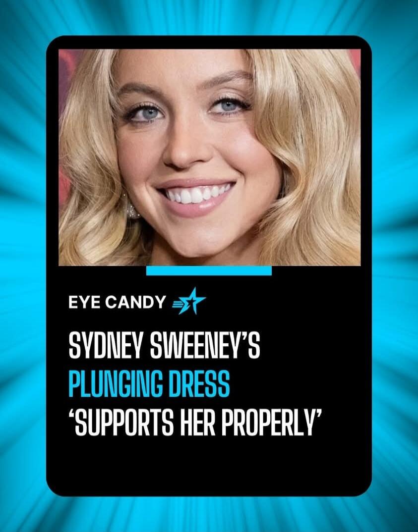 EYE CANDY SYDNEY SWEENEY'S PLUNGING DRESS 'SUPPORTS HER PROPERLY'