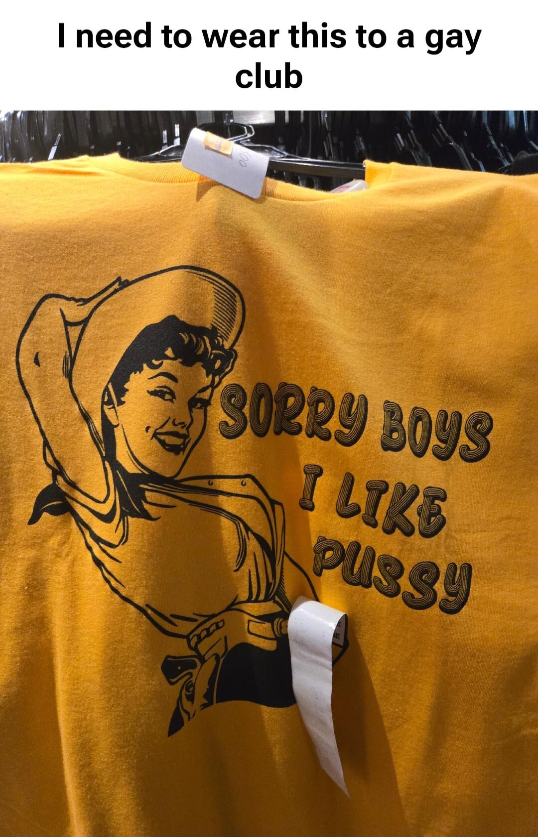 I need to wear this to a gay club