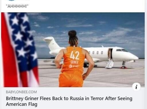 The Babylon Bee AHHHHH Brittney Griner Flees Back to Russia in Terror After Seeing American Flag