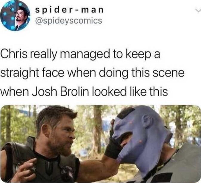 spider man spideyscomics Chris really managed to keep a straight face when doing this scene when Josh Brolin looked like this J A 3