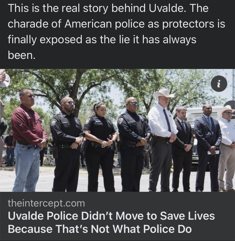 RS ER G ER TR o VA oI1a 1o o MUAYE o N o1 o a 0 N WANpa T g TerTaW oJo elREN el o T oI E M LRETYASN T IYe IEER L CH N ESEIWEVS been i Imynm theinterceptcom Uvalde Police Didnt Move to Save Lives Because Thats Not What Police Do
