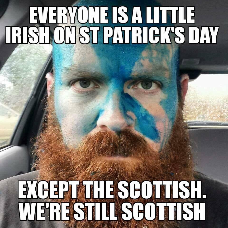 EVERYONE IS A LITTLE TS5 PATRICKS DAY ENCEPT THESCOTTISH WERE STILL SCOTTISH