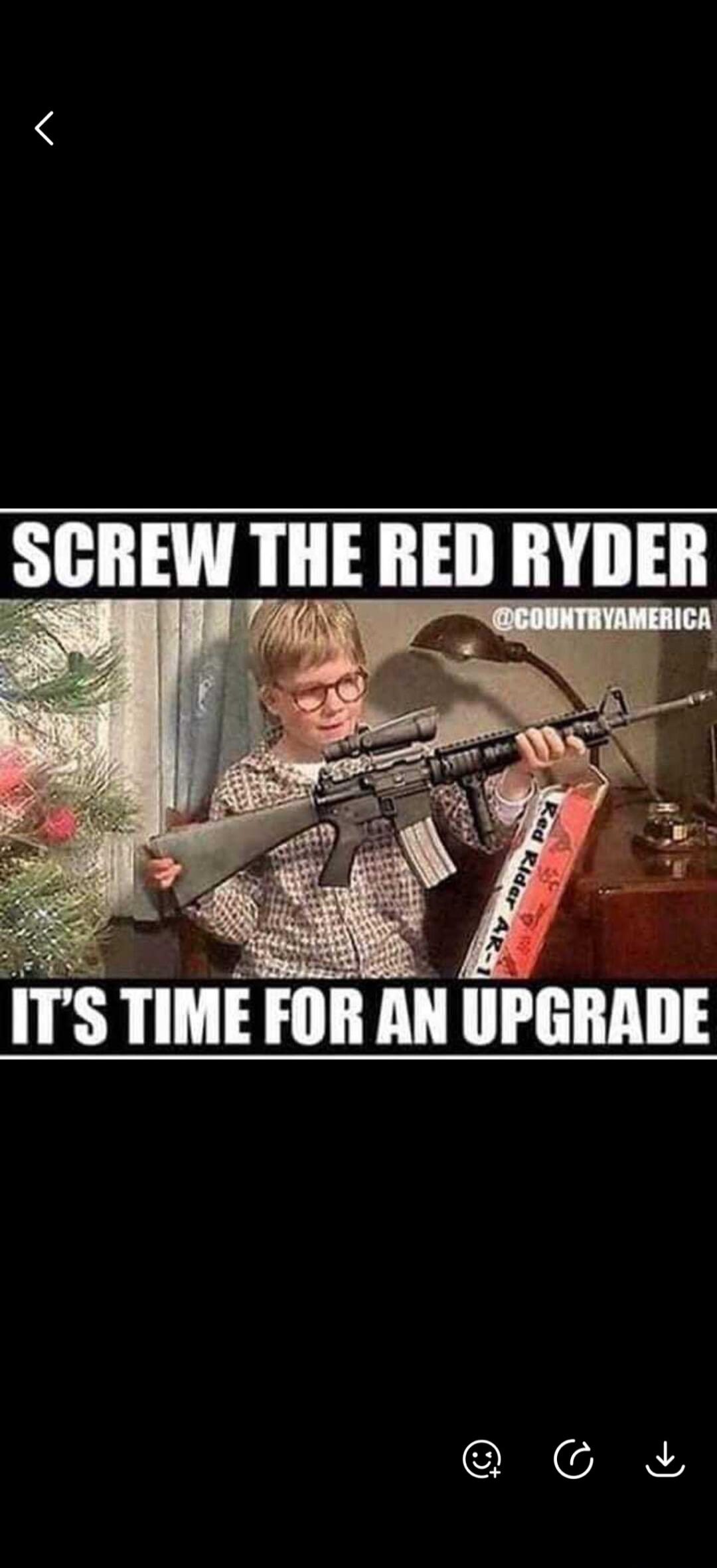 SCREW THE RED RYDER IT'S TIME FOR AN UPGRADE @COUNTRYAMERICA Red Ryder AR-15