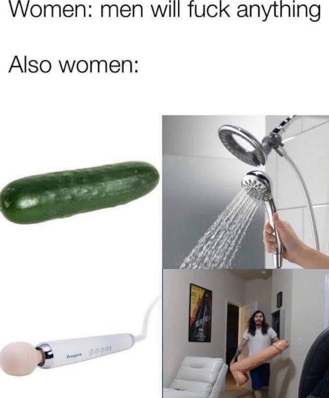 Women men will fuck anything Also women