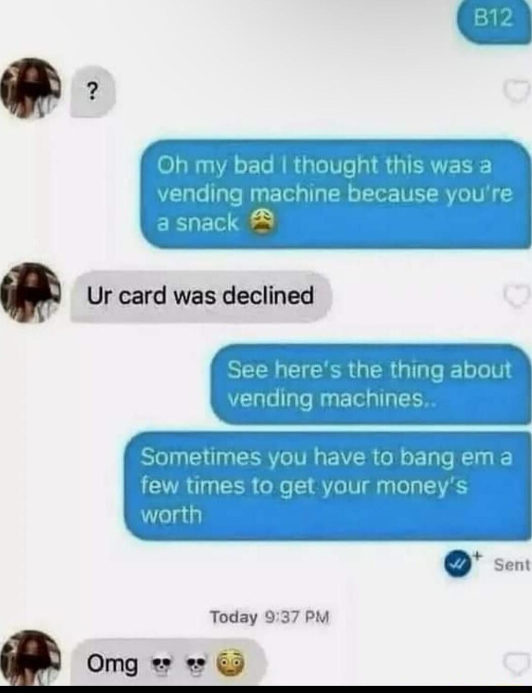 Ur card was declined Today 9 0Omg