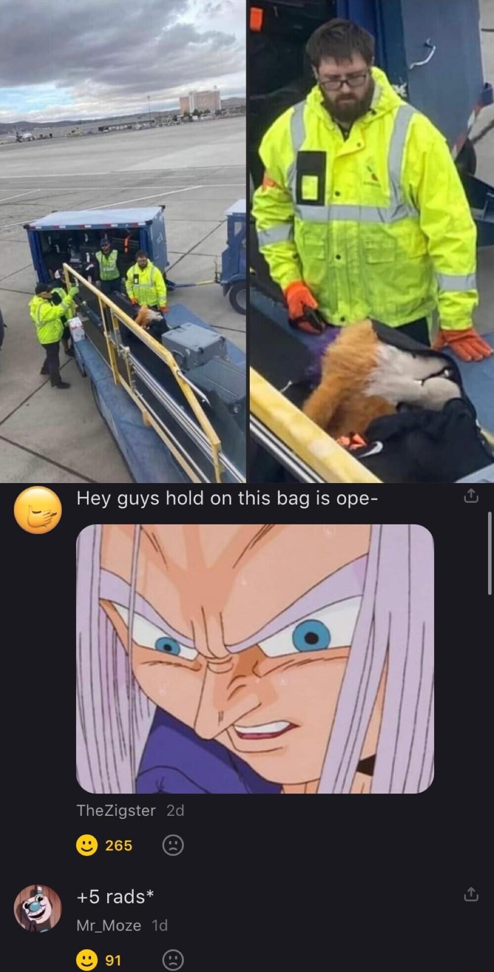 N Hey guys hold on this bag is ope TheZigster 2d 5 5 rads 2V Mr_Moze 1d n