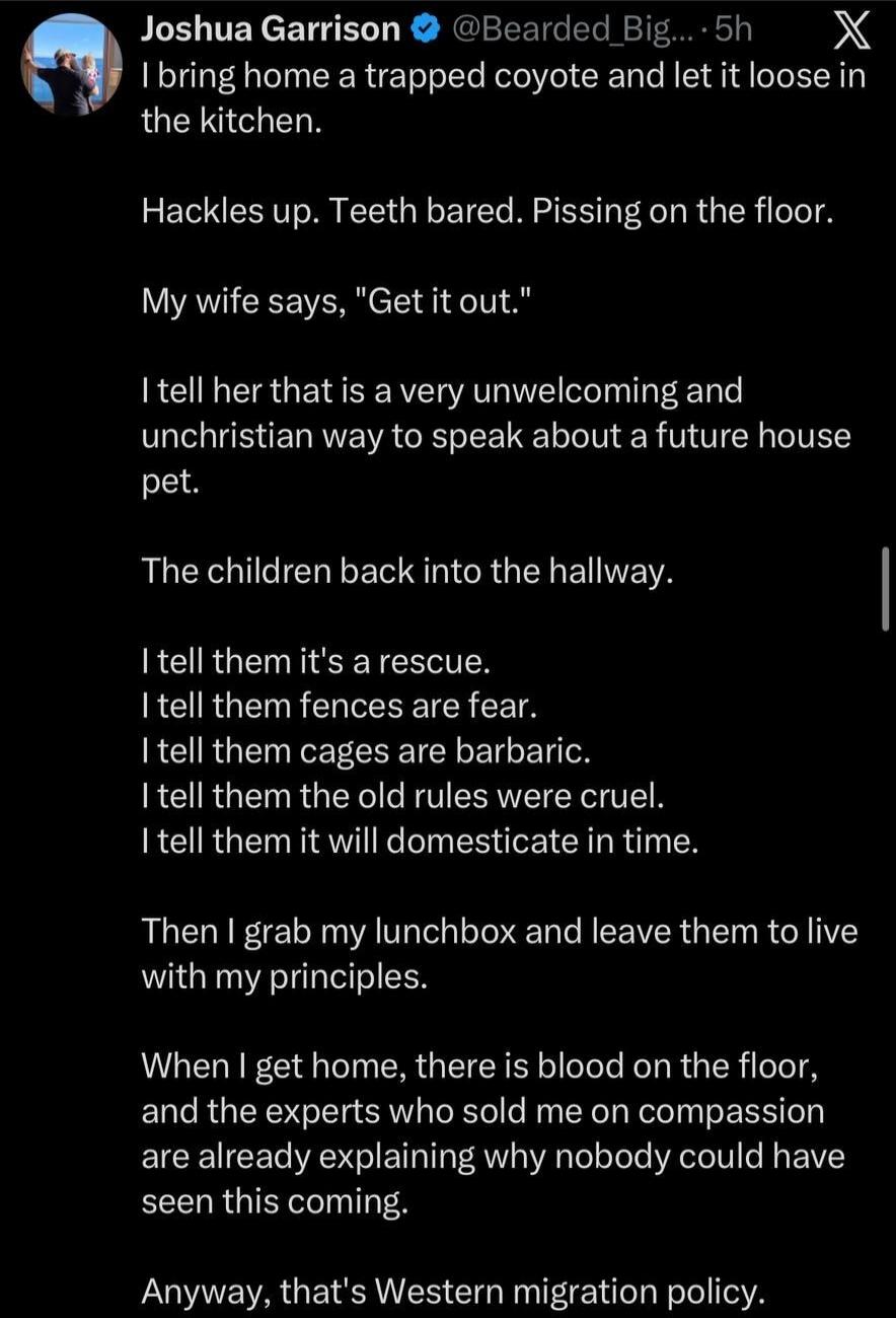 I bring home a trapped coyote and let it loose in the kitchen. Hackles up. Teeth bared. Pissing on the floor. My wife says, 