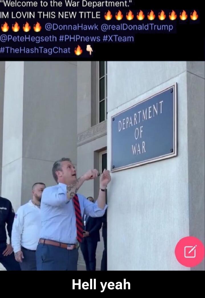 “Welcome to the War Department.” IM LOVIN THIS NEW TITLE 🔥🔥🔥🔥🔥🔥 @@PeteHegseth @realDonaldTrump @PeteHegseth #PHNews #XTeam #TheHashTagChat 🔥👇 Hell yeah