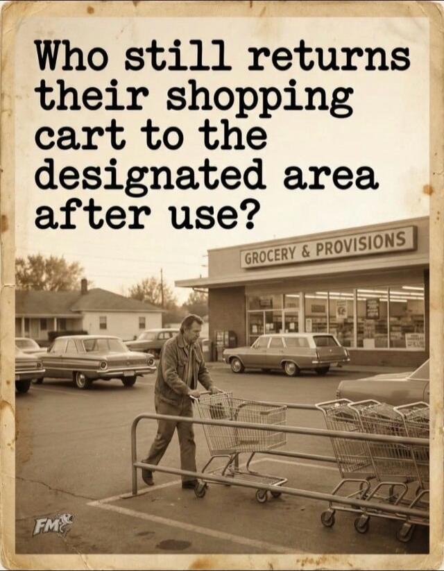 Who still returns their shopping cart to the designated area after use? GROCERY & PROVISIONS