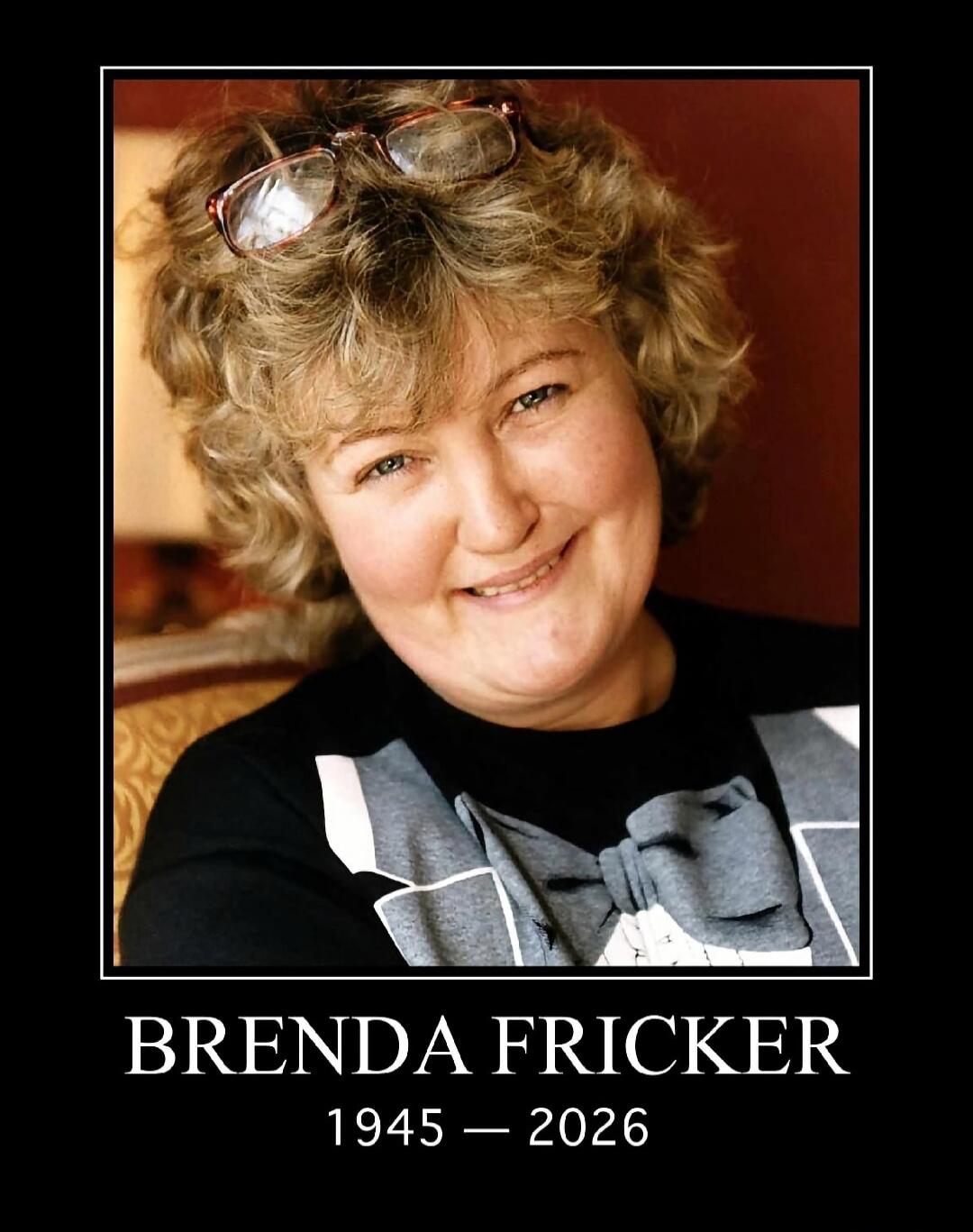 BRENDA FRICKER 1945 — 2026