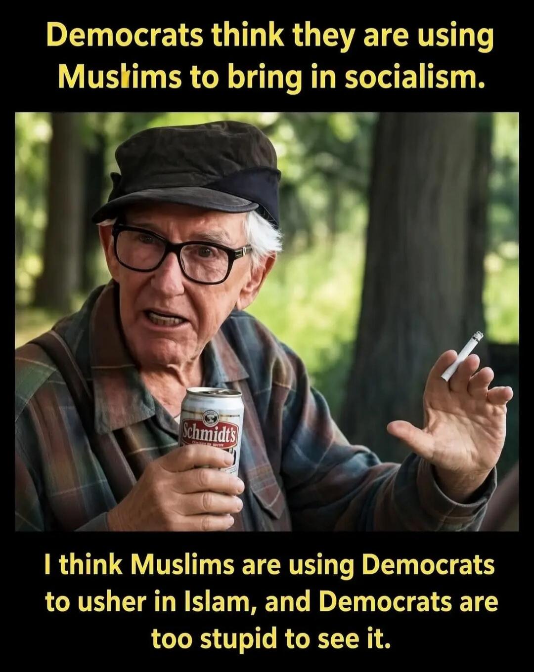 Democrats think they are using Muslims to bring in socialism. I think Muslims are using Democrats to usher in Islam, and Democrats are too stupid to see it.