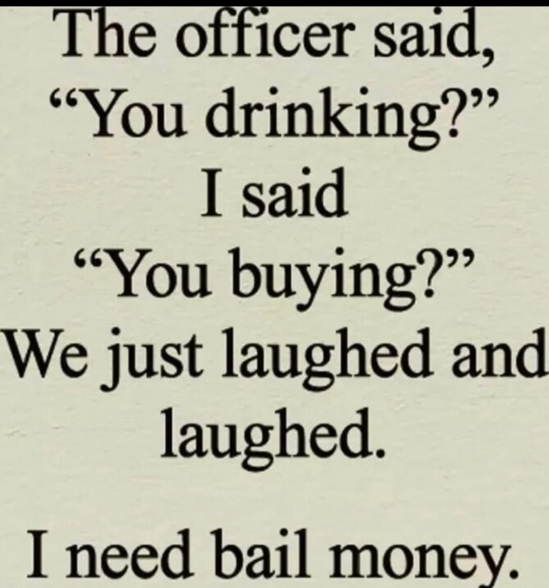 The officer said, 