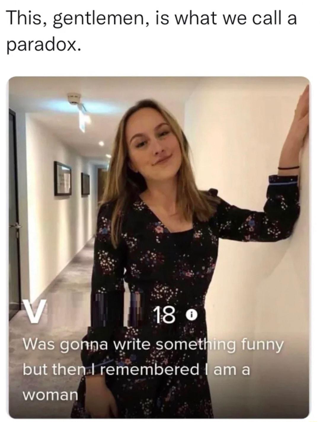 This gentlemen is what we call a paradox i lm S e na wrlte somet