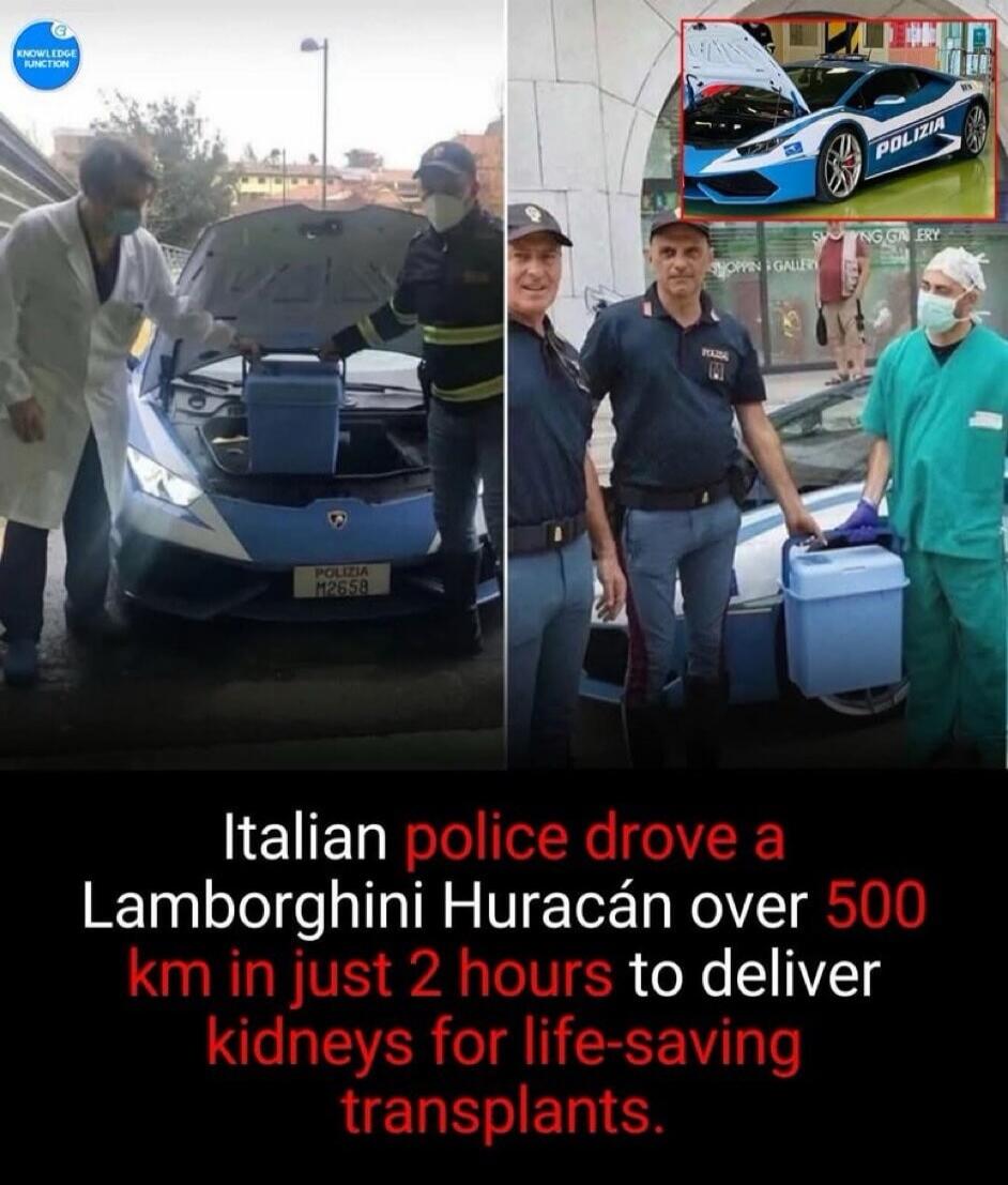 Italian police drove a Lamborghini Huracán over 500 km in just 2 hours to deliver kidneys for life-saving transplants.