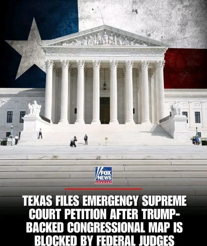 TEXAS FILES EMERGENCY SUPREME COURT PETITION AFTER TRUMP-BACKED CONGRESSIONAL MAP IS BLOCKED BY FEDERAL JUDGES