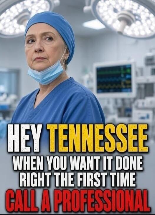 HEY TENNESSEE WHEN YOU WANT IT DONE RIGHT THE FIRST TIME CALL A PROFESSIONAL