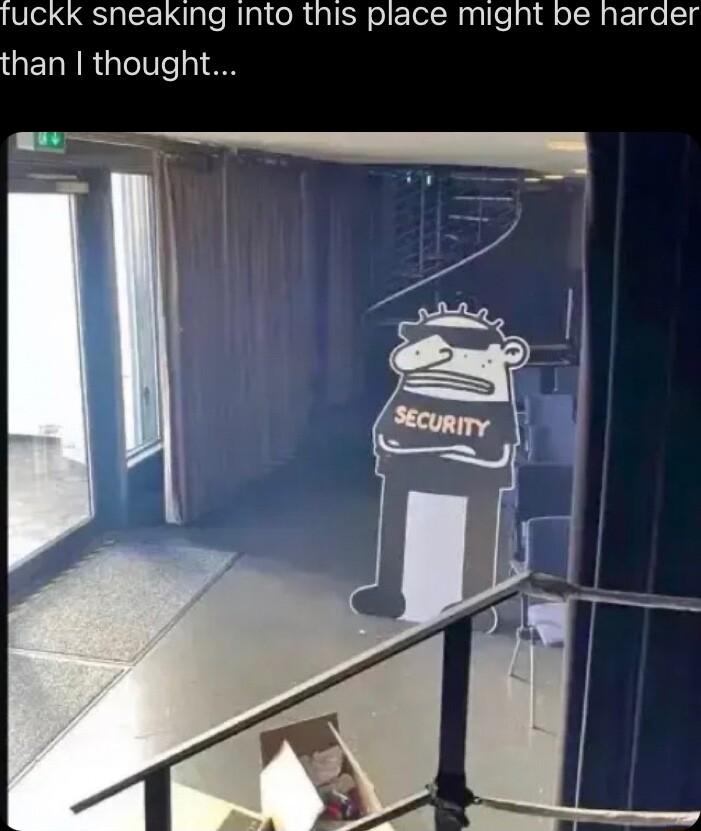 TUCKK sneaking Into this place might be harder QETNRaleliey 100