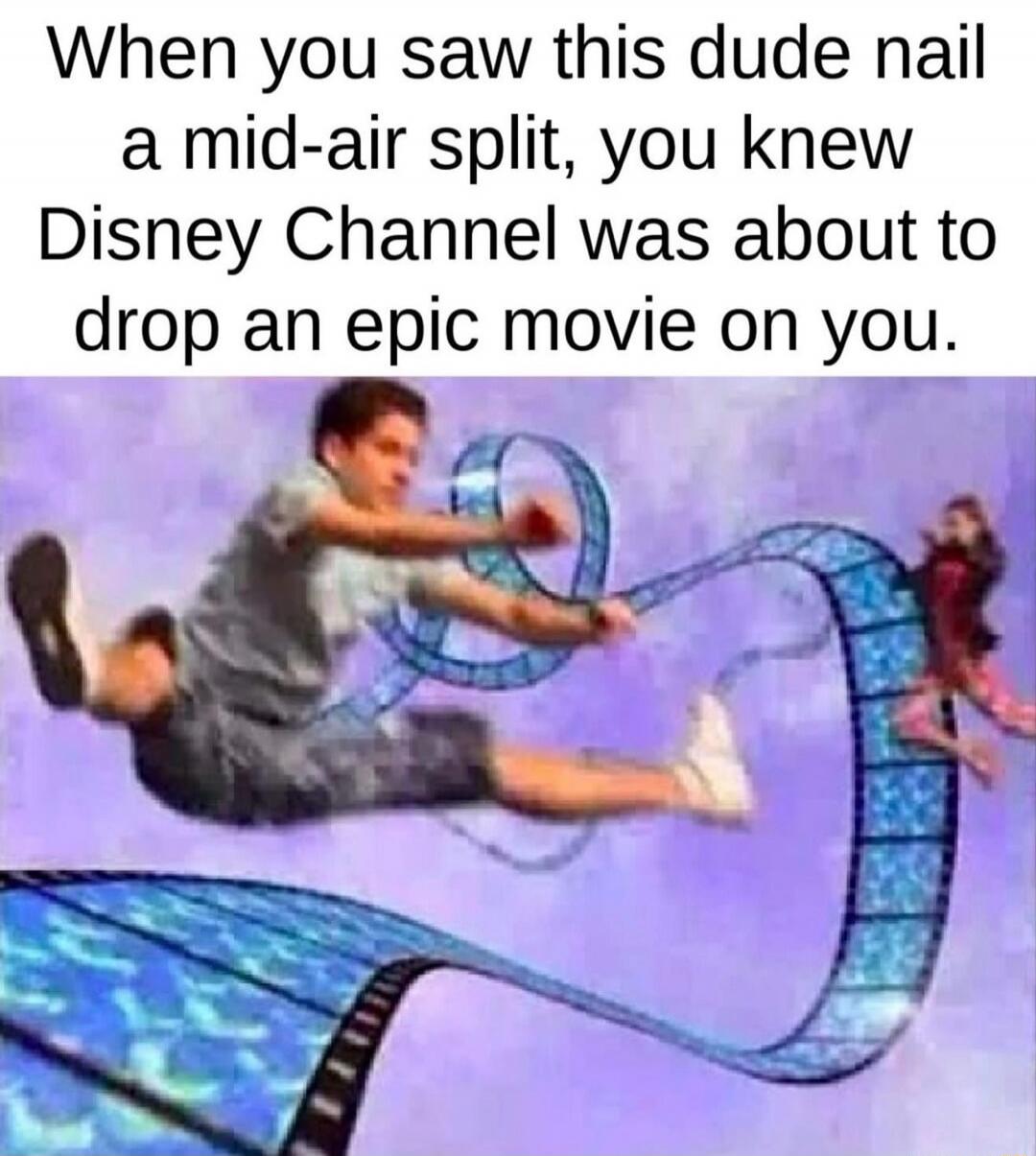 When you saw this dude nail a mid-air split, you knew Disney Channel was about to drop an epic movie on you.
